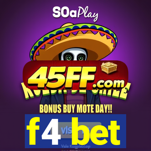 f4 bet
